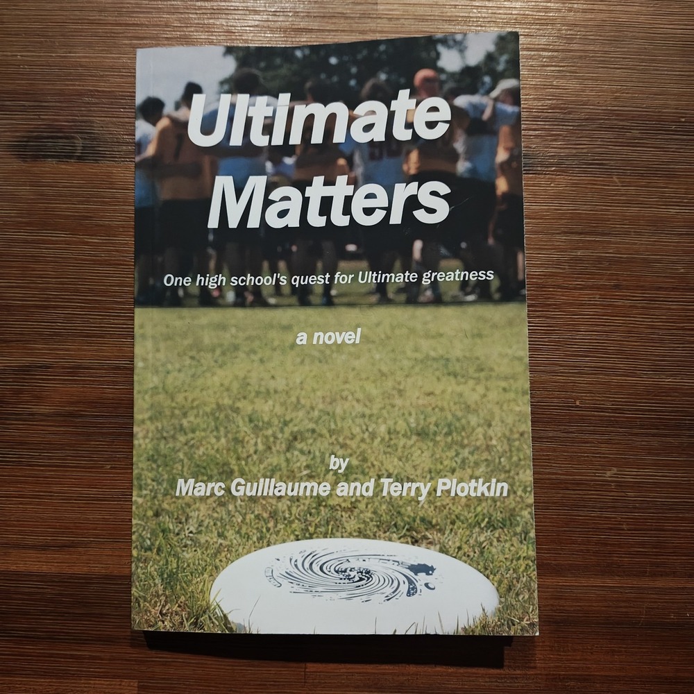 Ultimate‎ Matters Ultimate Frisbee Sports Novel Plotkin Paperback 9798335711906